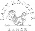 Lazy Rooster Ranch